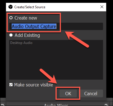 En la ventana Crear / Seleccionar fuente, proporcione un nombre para su fuente de salida, luego presione OK