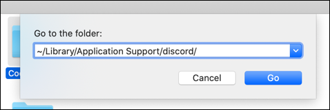 "~ / Library / Application Support / discord /" en el cuadro de texto "Ir a la carpeta". 